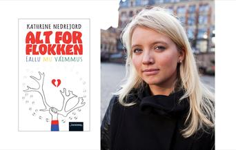 Nordnorsk Litteraturfest. Samtale med Kathrine Nedrejord om Alt for flokken = Eallu mu váimmus